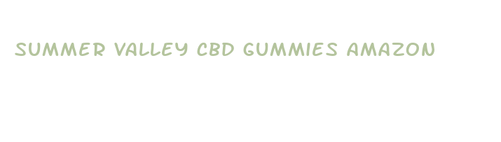 summer valley cbd gummies amazon