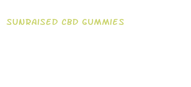 sunraised cbd gummies