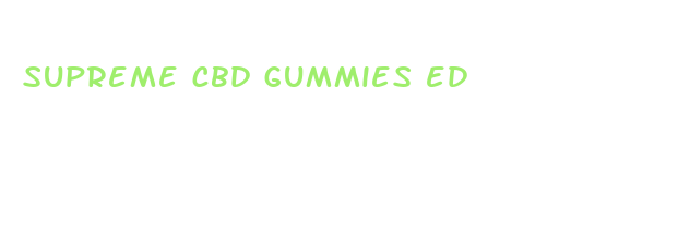 supreme cbd gummies ed