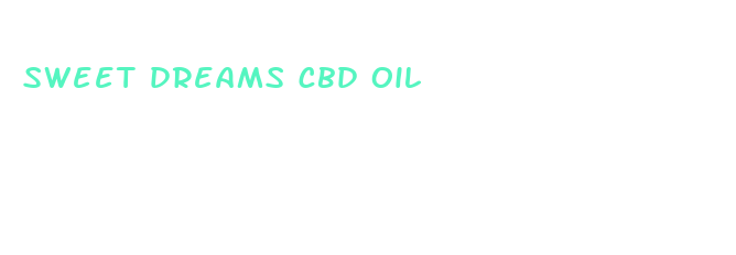 sweet dreams cbd oil