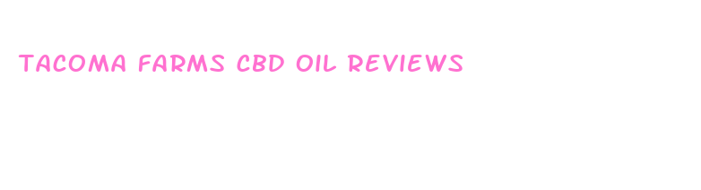 tacoma farms cbd oil reviews