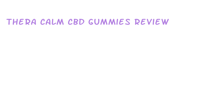 thera calm cbd gummies review