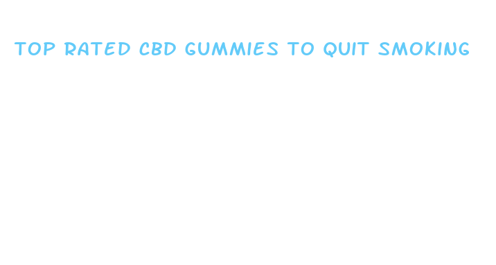 top rated cbd gummies to quit smoking