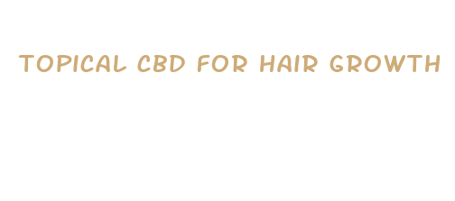 topical cbd for hair growth