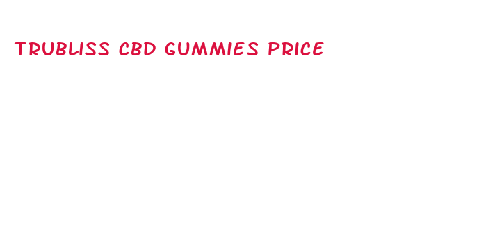 trubliss cbd gummies price