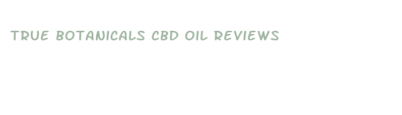 true botanicals cbd oil reviews