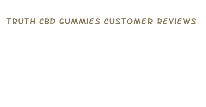 truth cbd gummies customer reviews