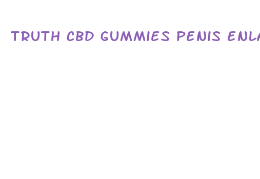 truth cbd gummies penis enlargement