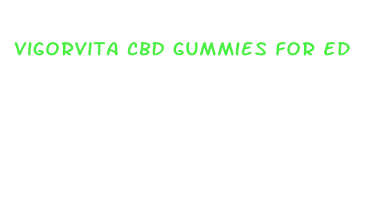 vigorvita cbd gummies for ed