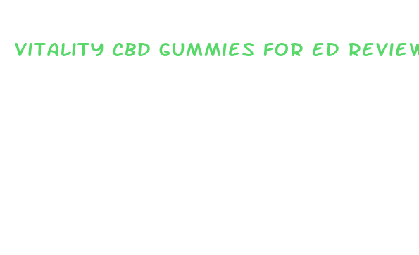 vitality cbd gummies for ed reviews