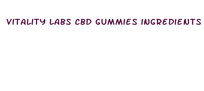 vitality labs cbd gummies ingredients