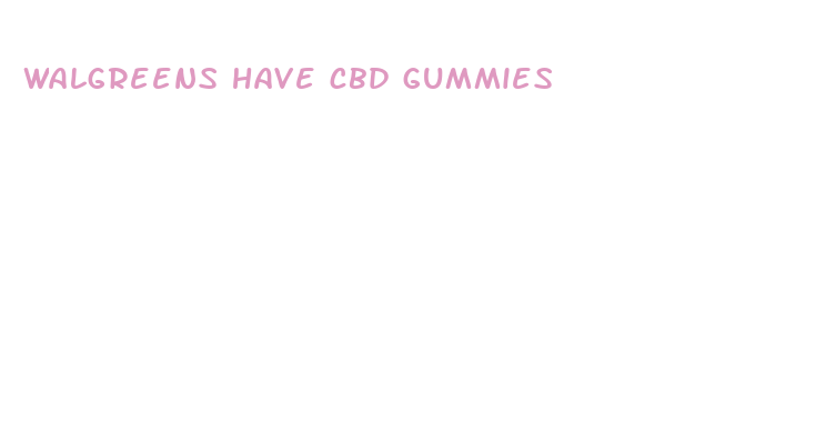 walgreens have cbd gummies