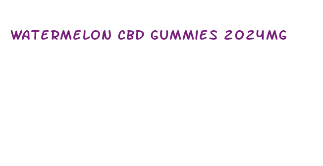 watermelon cbd gummies 2024mg