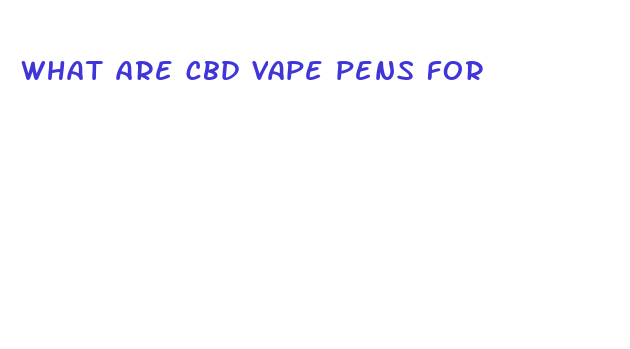 what are cbd vape pens for