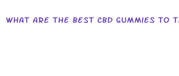 what are the best cbd gummies to take for pain