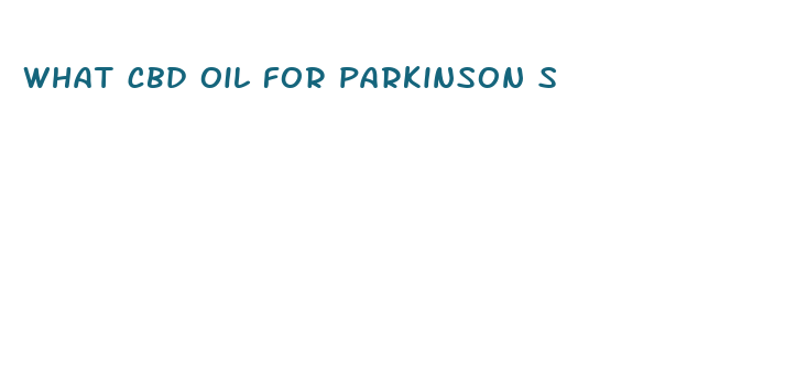 what cbd oil for parkinson s