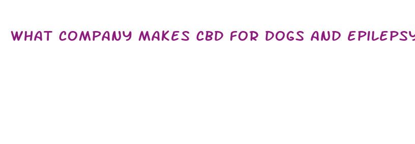 what company makes cbd for dogs and epilepsy in humans