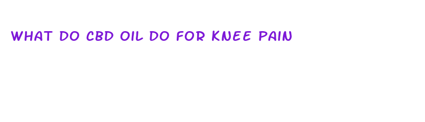 what do cbd oil do for knee pain