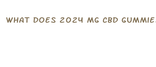 what does 2024 mg cbd gummies do