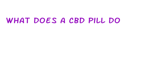 what does a cbd pill do