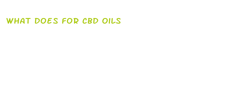 what does for cbd oils