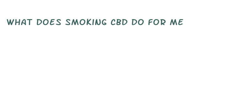 what does smoking cbd do for me