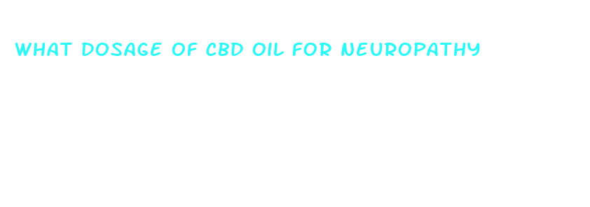 what dosage of cbd oil for neuropathy