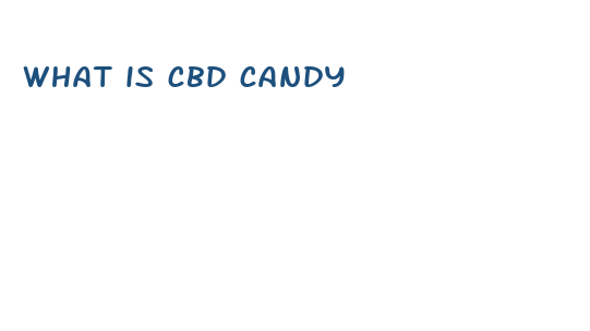 what is cbd candy