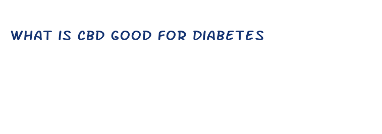 what is cbd good for diabetes