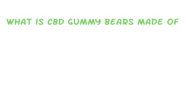 what is cbd gummy bears made of