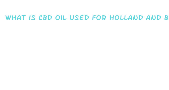 what is cbd oil used for holland and barrett