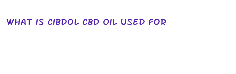 what is cibdol cbd oil used for