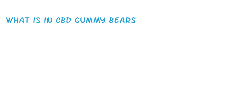 what is in cbd gummy bears