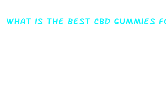 what is the best cbd gummies for sex