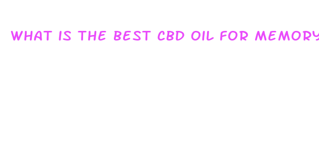 what is the best cbd oil for memory loss