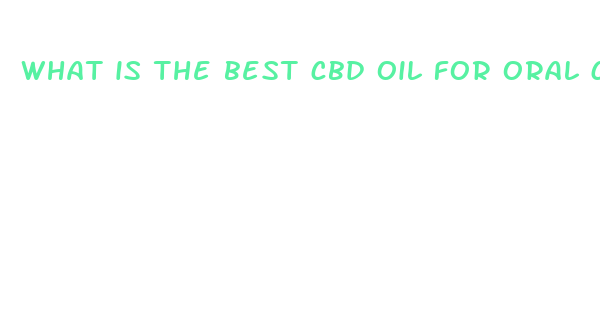 what is the best cbd oil for oral consumption