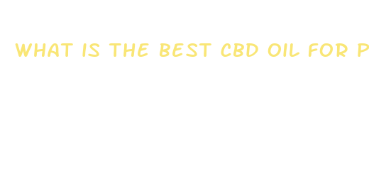 what is the best cbd oil for pain and arthritis