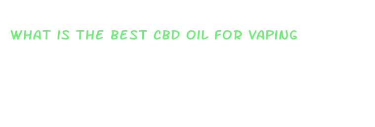 what is the best cbd oil for vaping