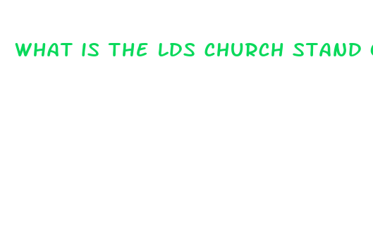 what is the lds church stand on cbd oil