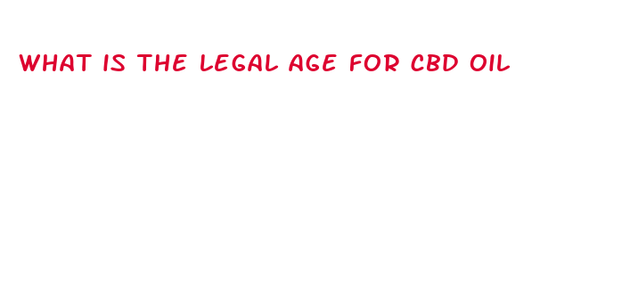 what is the legal age for cbd oil