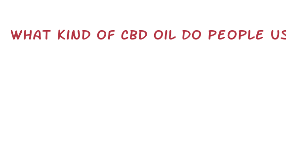 what kind of cbd oil do people use for cancer