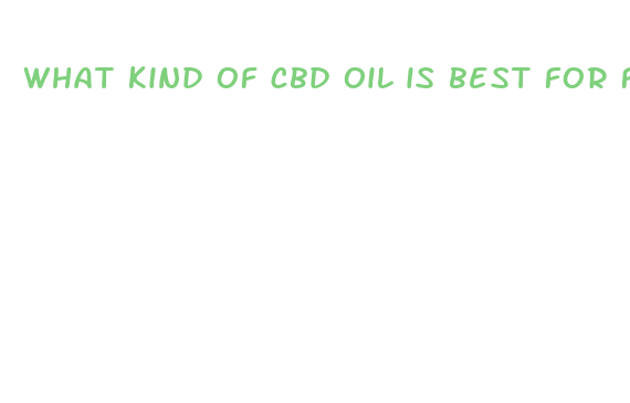 what kind of cbd oil is best for fibromyalgia