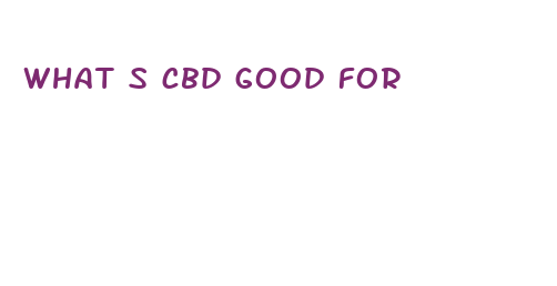 what s cbd good for