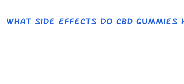 what side effects do cbd gummies have