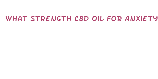 what strength cbd oil for anxiety and bipolar