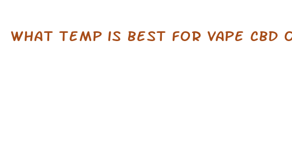 what temp is best for vape cbd oil