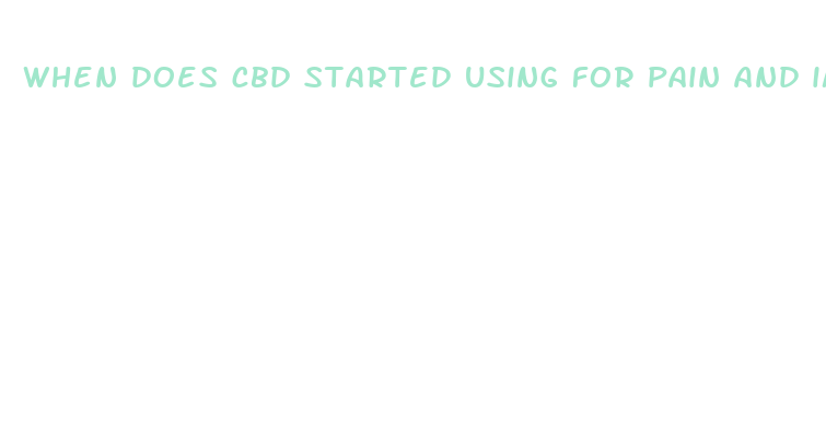 when does cbd started using for pain and imflammation