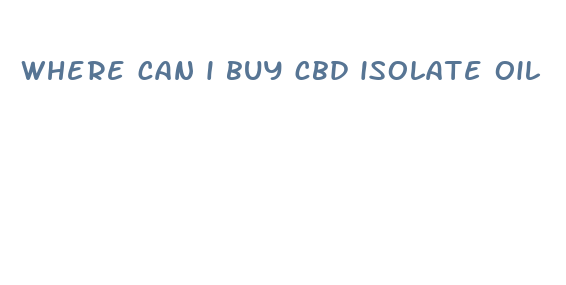 where can i buy cbd isolate oil