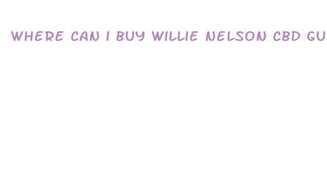 where can i buy willie nelson cbd gummies