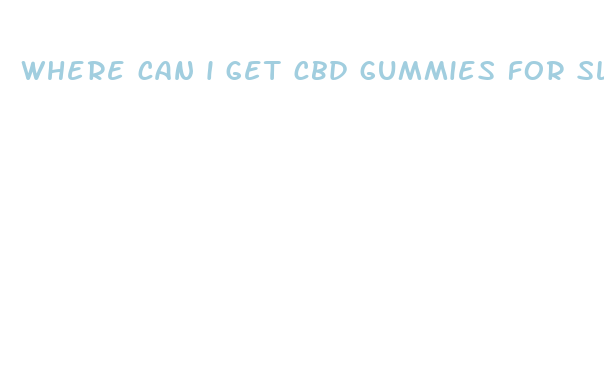 where can i get cbd gummies for sleep